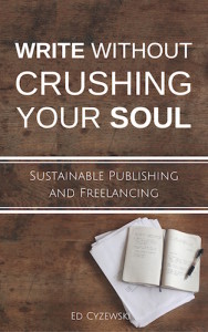 Write without Crushing Your Soul 500 long